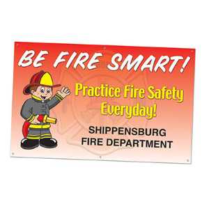 Be Fire Smart - Custom Banner 37.5" x 60"  firefighting, fire safety product, fire prevention, be fire smart, imprinted banner, vinyl banner, durable banner, indoor and outdoor use