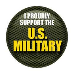 I Proudly Support The US Military Button buttons, support buttons, military, thank you miltary, 