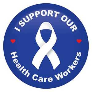 I Support Our Health Care Workers Button buttons, support buttons, health care workers, thank you health care workers, healthcare worker