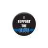 I Support The Blue Button buttons, support buttons, law enforcement, thank you police, 