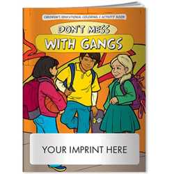 Imprinted Coloring Book - Dont Mess with Gangs Coloring Book Gangs, coloring book, police, crime prevention, safety, peer pressure