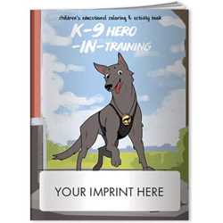 Imprinted Coloring Book - K-9 Hero in Training Coloring Book K-9 police, Crime prevention, public safety, police 