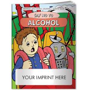 Imprinted Coloring Book - Say No to Alcohol Coloring Book Crime prevention, public safety, say no, alcohol